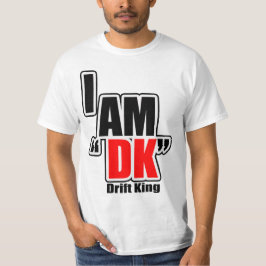 "ICH BIN DK-" Antrieb-König T-Shirt