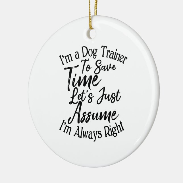 Ich bin Dog-Trainer, um Zeit Retten. Überzeugen wi Keramik Ornament (Links)