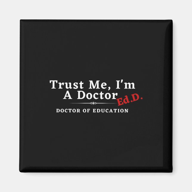 Ich bin Doktor der Bildung Ed.d. Magnet (Vorne)