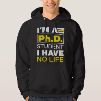 Ich bin Doktorand, ich habe keinen LebensarztGrad  Hoodie