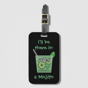 "Ich bin dort in einem Mojito " Gepäckanhänger