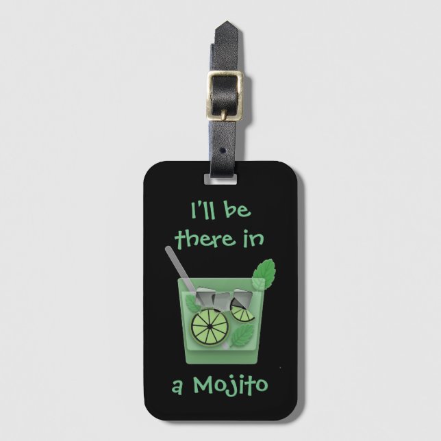 "Ich bin dort in einem Mojito " Gepäckanhänger (Vorderseite Vertikal)