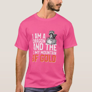 Ich bin Drache und der Müller ist mein Berg von G T-Shirt