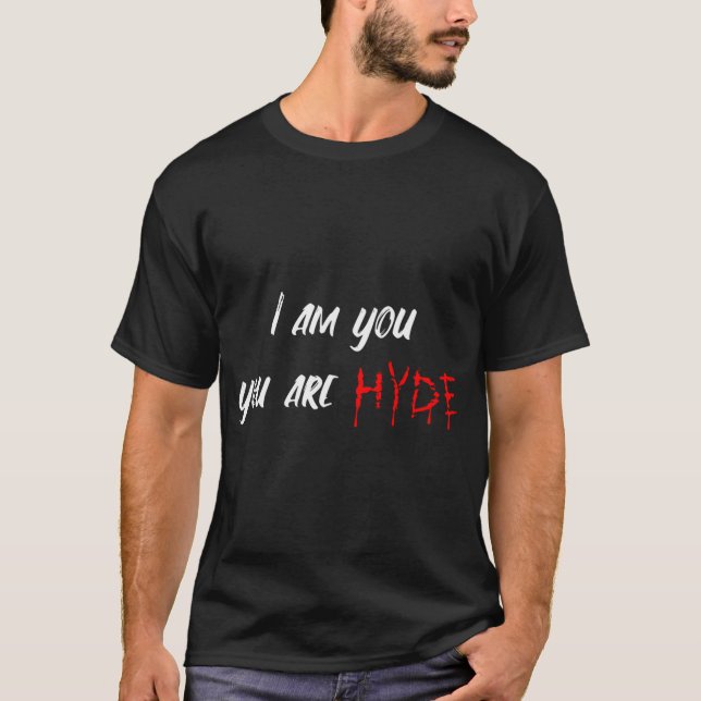 Ich bin Du, Du bist Hyde T-Shirt (Vorderseite)