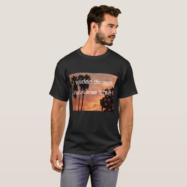 Ich bin durch den Hurrikan Irma gegangen, mit Palm T-Shirt (Vorne ganz)