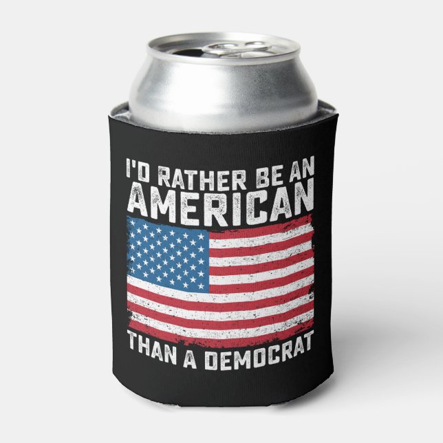 Ich bin eher Amerikaner als Demokrat Dosenkühler (Kanne Vorderseite)