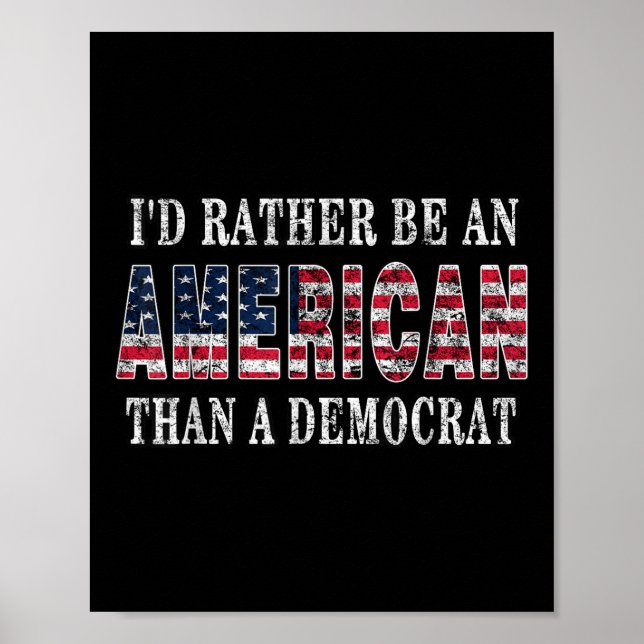 Ich bin eher Amerikaner als Demokrat gegen die Lüg Poster (Vorne)