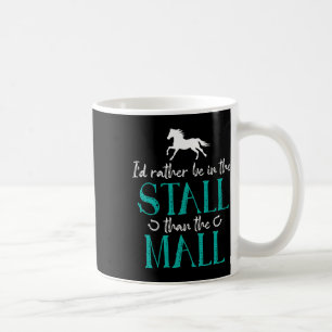 Ich bin eher im Stall, dass die Mall Pferde Eque Kaffeetasse