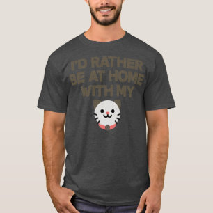 Ich bin eher mit meiner Katze auf Zuhause T-Shirt