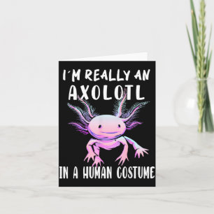 Ich bin eigentlich ein Axolotl in einem lustigen H Karte