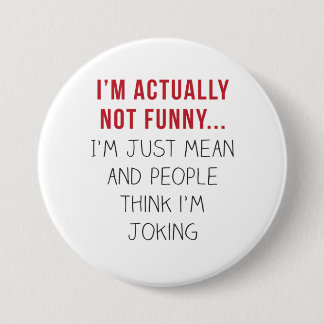 Ich bin eigentlich nicht lustig... Ich bin nur gem Button