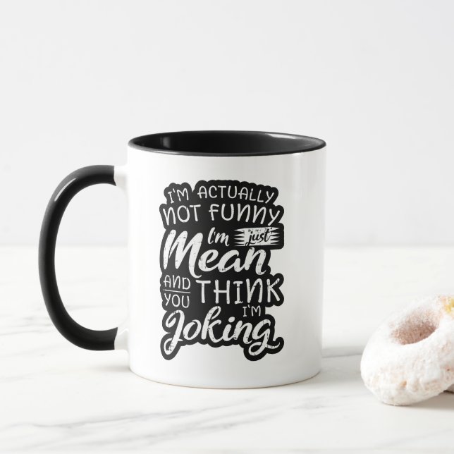 Ich bin eigentlich nicht lustig, ich bin nur gemei tasse (Mit Donut)
