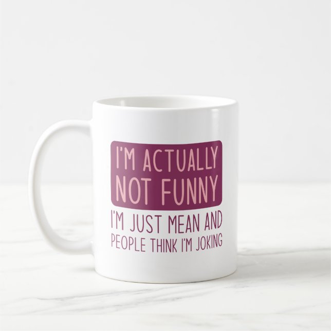Ich bin eigentlich nicht lustig kaffeetasse (Links)