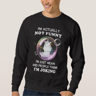 Ich bin eigentlich nicht nur Gemein und die Leute Sweatshirt