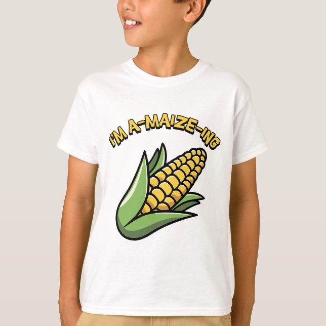 Ich bin ein A-Mais. Niedlicher und phantastischer  T-Shirt (Vorderseite)