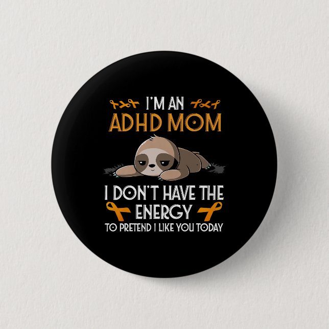 Ich bin ein Adhd Mama Awareness Orange Ribbon Slot Button (Vorderseite)