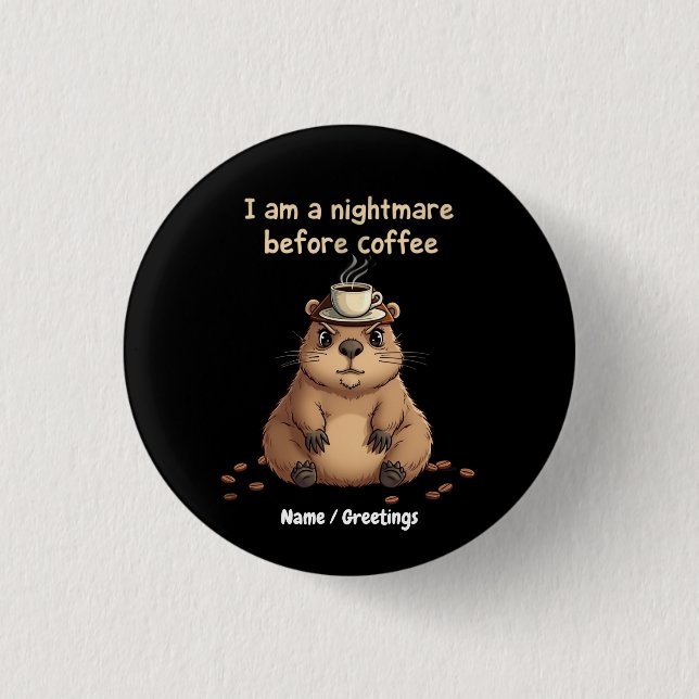 Ich bin ein Albtraum vor dem Kaffee, Liebesmotto Button (Vorderseite)