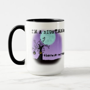 Ich bin ein Albtraum vor Kaffee Lustiger Halloween Tasse