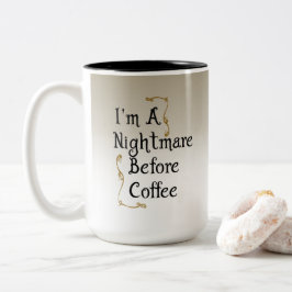 Ich bin ein Albtraum vor Kaffee Zweifarbige Tasse