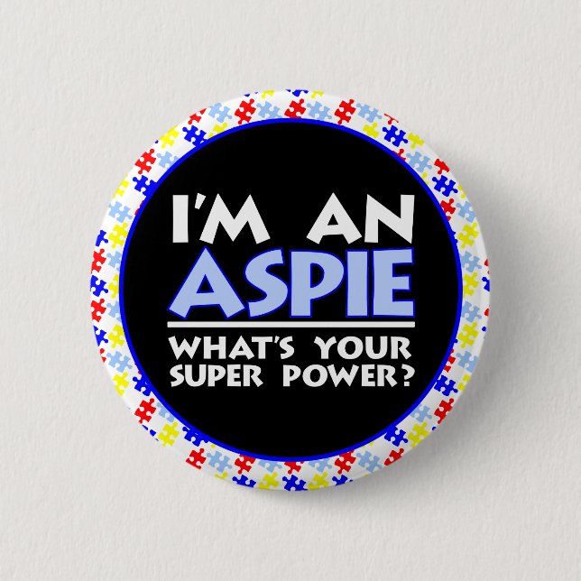 Ich bin ein Aspie. Was ist dein Super-Power? Button (Vorderseite)