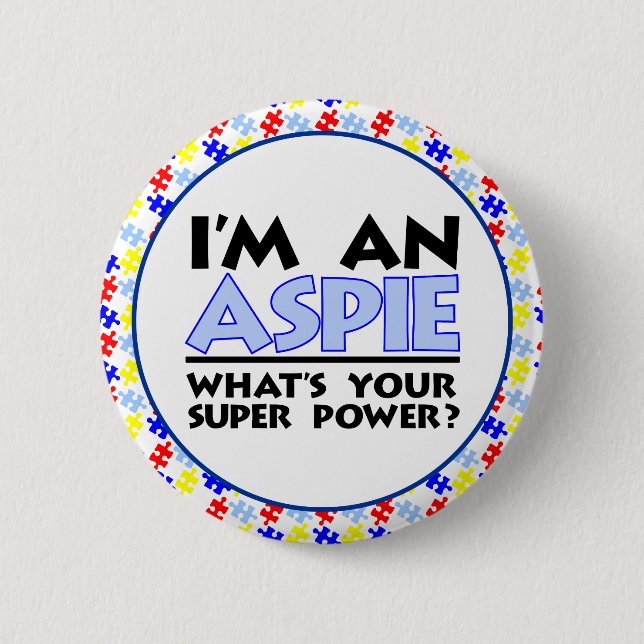 Ich bin ein Aspie. Was ist dein Super-Power? Button (Vorderseite)