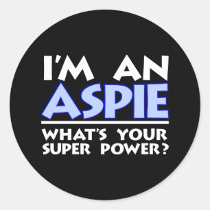 Ich bin ein Aspie. Was ist Ihr SuperPower? Runder Aufkleber