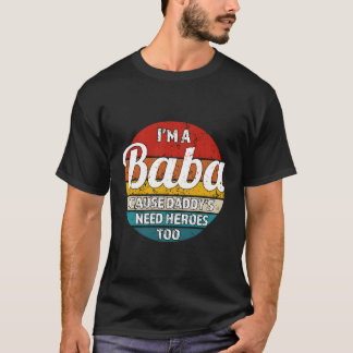 Ich bin ein Baba, weil Papa Helden zu Baba braucht T-Shirt