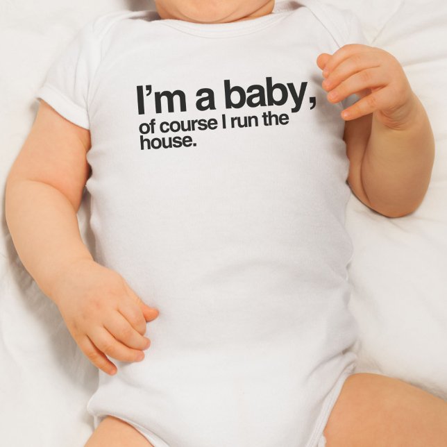 Ich bin ein Baby, natürlich leite ich das Haus Baby Strampler (I'm a baby of course I run the house)