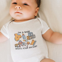 Ich bin ein Baby, was ist deine Ausrede? Baby Strampler