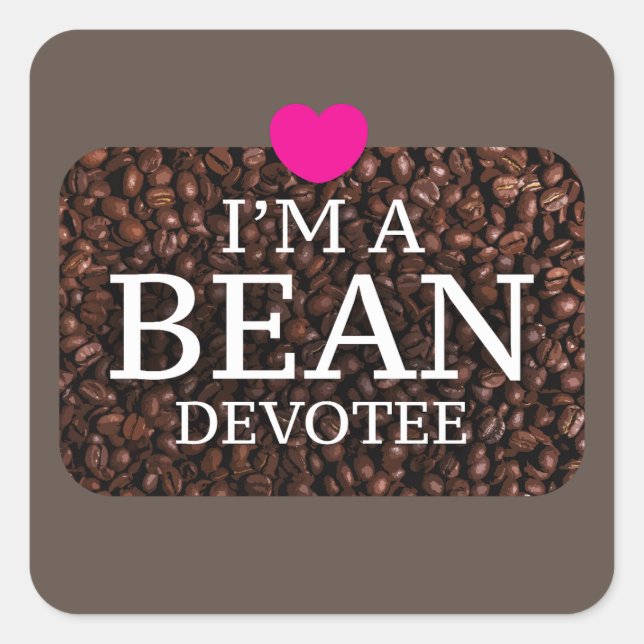 Ich bin ein Bean Devotee, Kaffeepapiere Quadratischer Aufkleber (Vorderseite)
