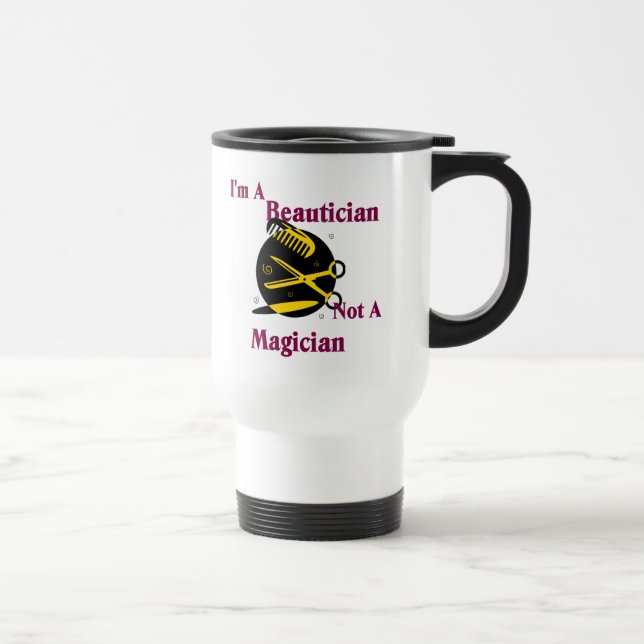Ich bin ein Beautician nicht eine Magier-Tasse Reisebecher (Rechts)