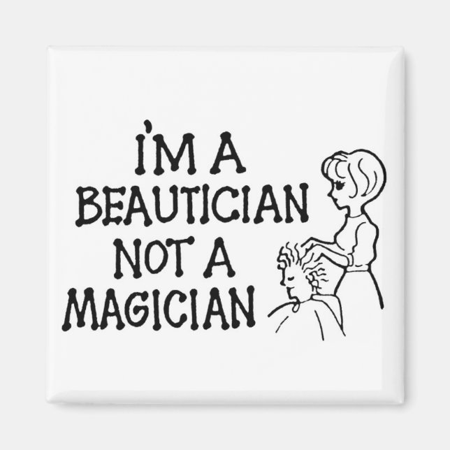 Ich bin ein Beautician und kein Magier Magnet (Vorne)
