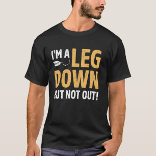 Ich bin ein Bein unten, aber nicht raus Amputierte T-Shirt