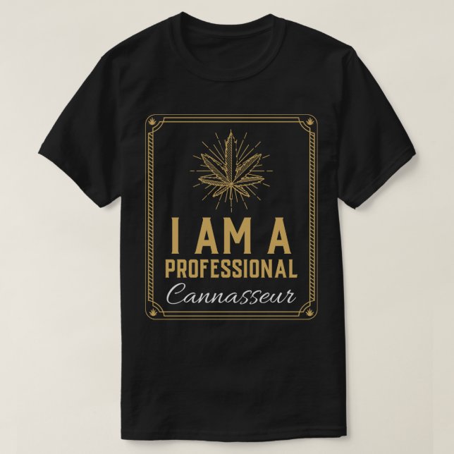 Ich bin ein Beruflicher Cannasseur T-Shirt (Design vorne)