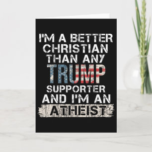 Ich bin ein besserer Christ als jeder Trump-Anhäng Karte