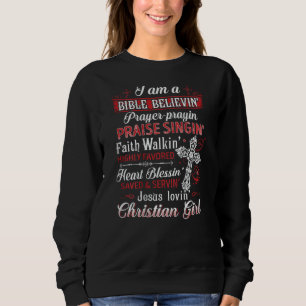 Ich bin ein bibelgläubiges, betendes christliches sweatshirt
