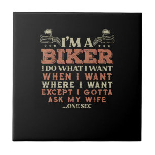 Ich bin ein Biker, ich mache, was ich will, lustig Fliese