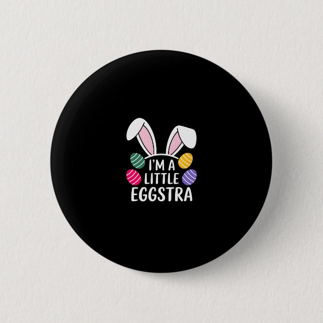 Ich bin ein bisschen eggstra Osterhase Freude  Button (Vorderseite)