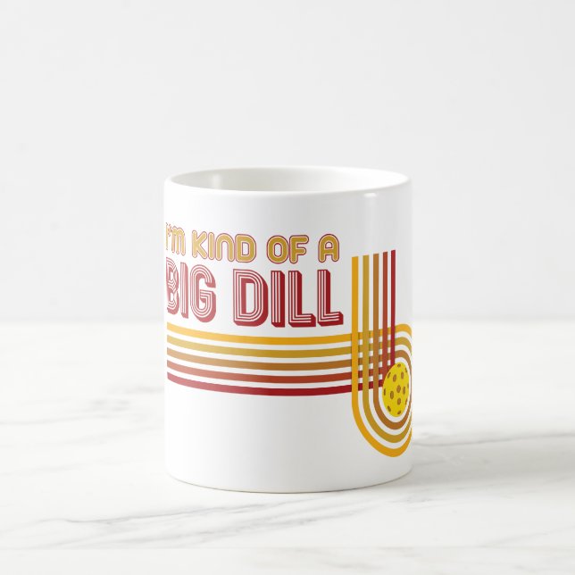 "Ich bin ein bisschen ein großer Dill" Pickleball Kaffeetasse (Mittel)