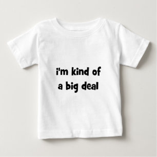 Ich bin ein bisschen eine große Sache Baby T-shirt