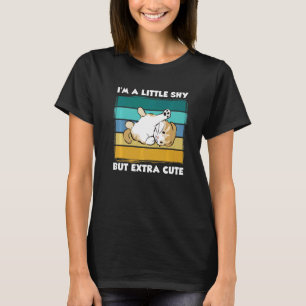 Ich bin ein bisschen schüchtern, aber extra süß Re T-Shirt