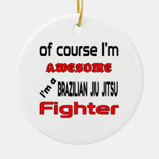 Ich bin ein brasilianischer Jiu Jitsu Kämpfer Keramik Ornament