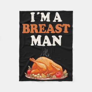 Ich bin ein Brust-Mann Lustiger Truthahn Thanksgiv Fleecedecke