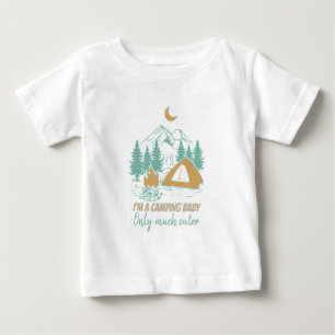 Ich bin ein Camping Baby - Niedliches Camping zur  T-shirt