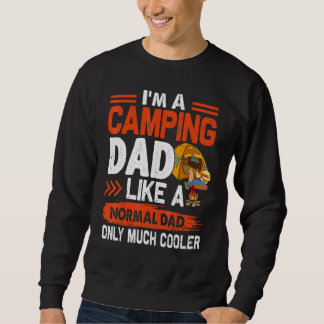 Ich bin ein Camping-Vater wie ein normaler Vater, Sweatshirt