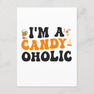 Ich bin ein Candy-oholic Lustiges Gruseliges Hallo Postkarte