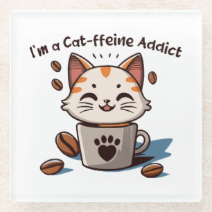 Ich bin ein Cat-ffeine-Süchtiger Glasuntersetzer
