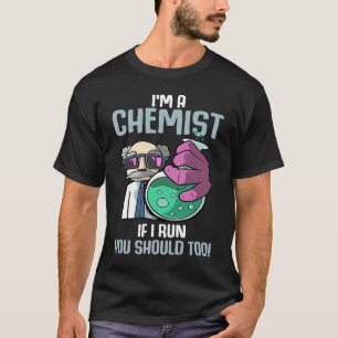 Ich bin ein Chemiker, wenn ich Laborchemie durchfü T-Shirt