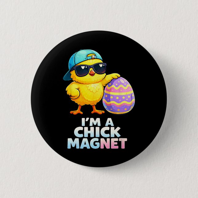 Ich bin ein Chick Magnet Lustiger Ostern Chick Pun Button (Vorderseite)