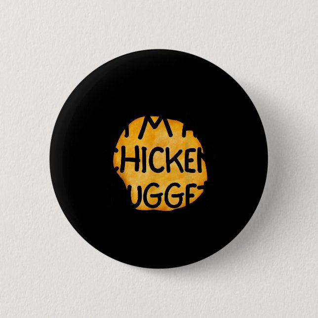 Ich bin ein Chicken Nugget lustiger fauler einfach Button (Vorderseite)